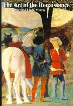 "The Art of the Renaissance" av Peter Murray