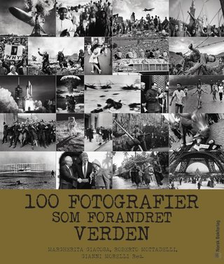 "100 fotografier som forandret verden" av Margherita Giacosa