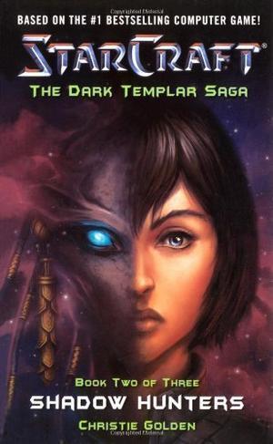 "Starcraft Dark Templar Shadow Hunters Bk. 2 (Starcraft" av Christie Golden