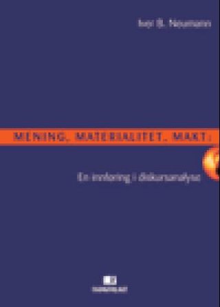 "Mening, materialitet, makt" av Iver B. Neumann
