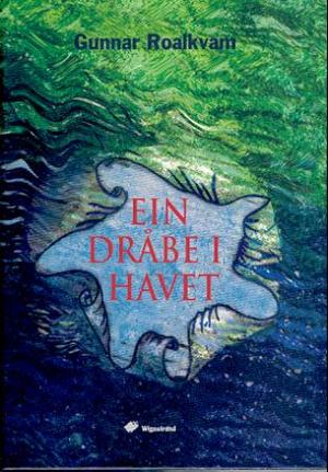 "Ein dråbe i havet" av Gunnar Roalkvam