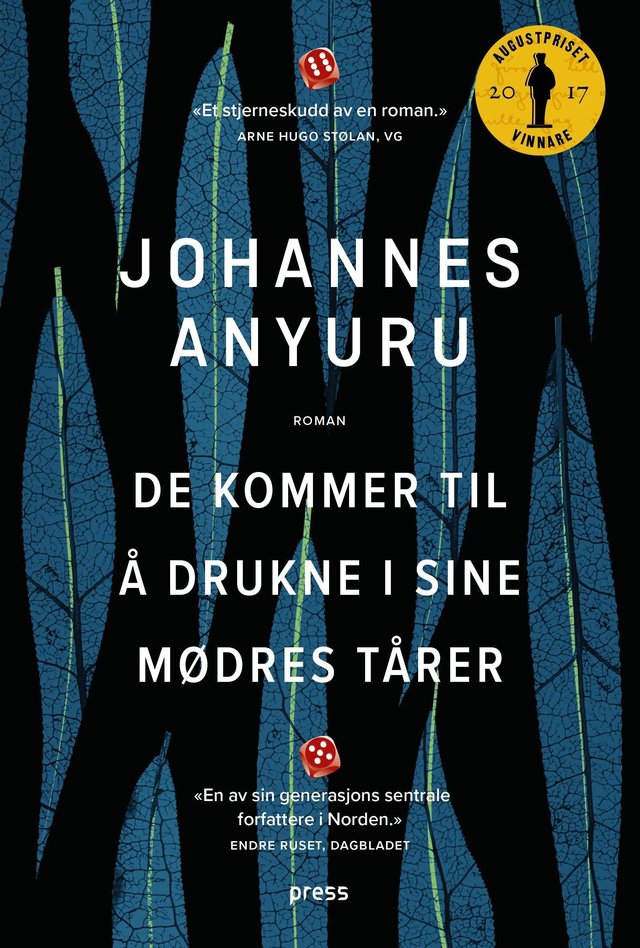 "De kommer til å drukne i sine mødres tårer - roman" av Johannes Anyuru