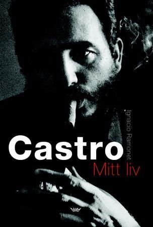 "Castro - mitt liv" av Ignacio Ramonet