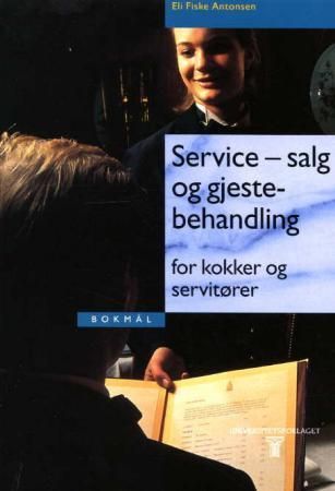 "Service, salg og gjestebehandling - for kokker og servitører" av Eli Fiske Antonsen