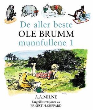 "De aller beste Ole Brumm munnfullene 1" av A.A. Milne