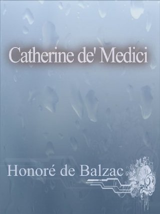 "Catherine de' Medici" av honoré de balzac