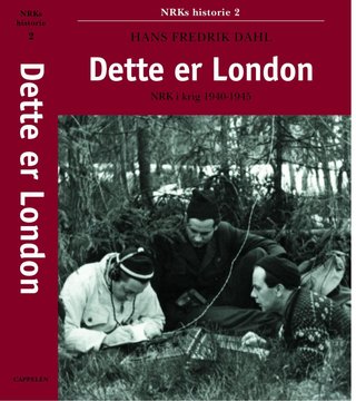 Dette er London - NRK i krig 1940-1945 : NRKs historie 2