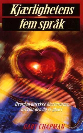 "Kjærlighetens fem språk - hvordan uttrykke hjertevarme overfor den du er glad i" av Gary Chapman