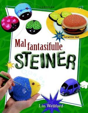 "Mal fantasifulle steiner" av Lin Wellford