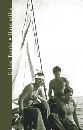 "Hard seilas" av Erling Tambs
