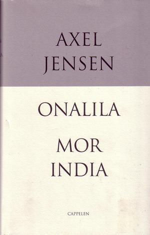 Onalila : en liten østvestpoesi ; Mor India