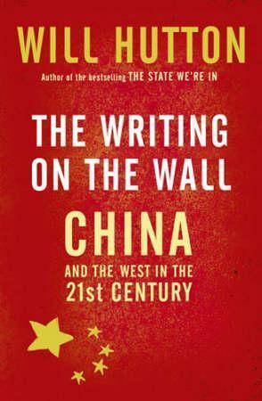 "The writing on the wall - China and the west in the 21st century"
