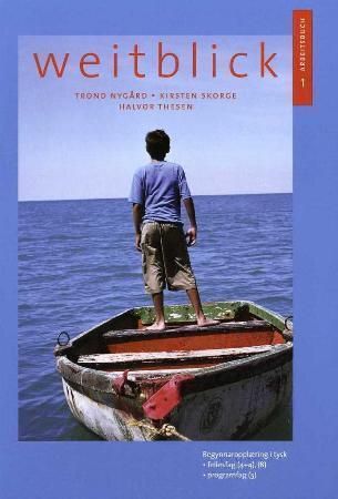 Weitblick 1 - Arbeitsbuch : begynnaropplæring i tysk : fellesfag (4+4), (8) : programfag (5)