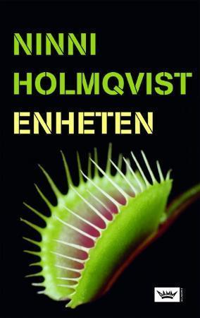 "Enheten" av Ninni Holmqvist