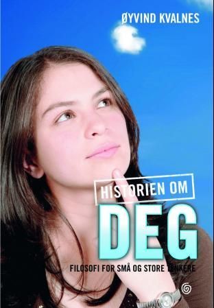 Historien om deg - filosofi for små og store tenkere
