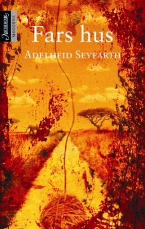 "Fars hus - roman" av Adelheid Seyfarth