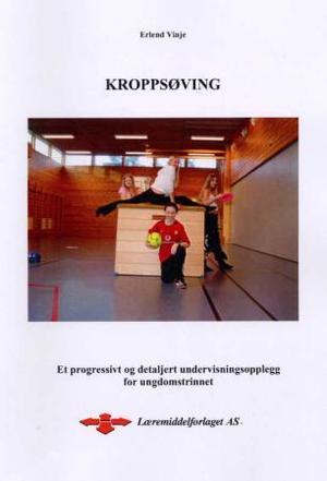 Kroppsøving - et progressivt og detaljert undervisningsopplegg for ungdomstrinnet