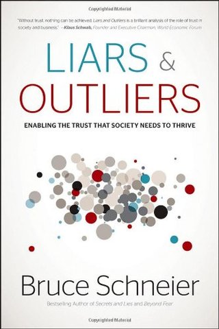 Liars and Outliers - Enabling the Trust that Society Needs to Thrive