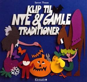 "Klip til nye og gamle traditioner" av Søren Thaae