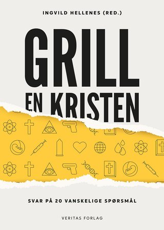 Grill en kristen - svar på 20 vanskelige spørsmål