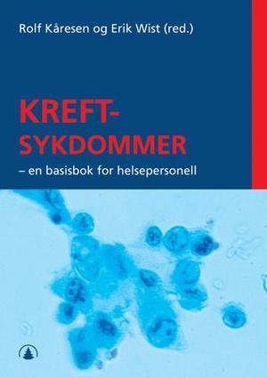 "Kreftsykdommer - en basisbok for helsepersonell" av Rolf Kåresen