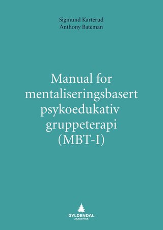 Manual for mentaliseringsbasert psykoedukativ gruppeterapi (MBT-I)