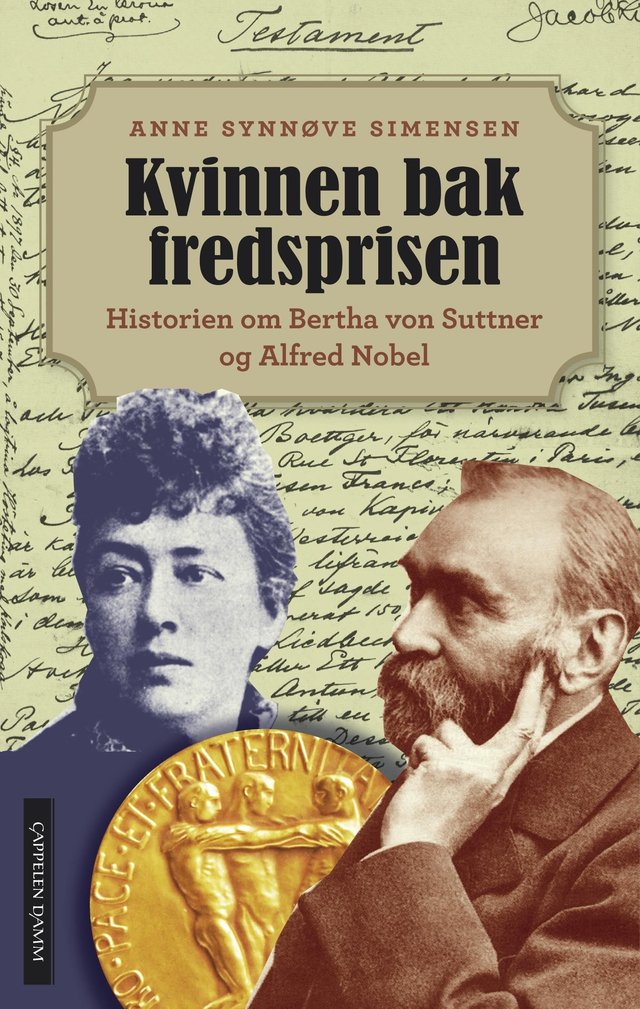"Kvinnen bak fredsprisen - historien om Bertha von Suttner og Alfred Nobel" av Anne Synnøve Simensen