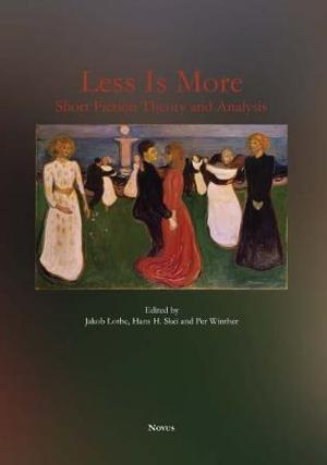 "Less is more - short fiction theory and analysis" av Jakob Lothe