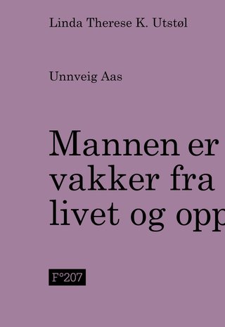 "Mannen er vakker fra livet og opp" av Linda Therese K. Utstøl