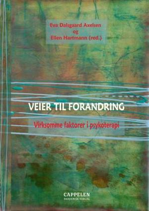 "Veier til forandring - virksomme faktorer i psykoterapi" av Eva Dalsgaard Axelsen