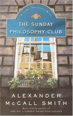 "The Sunday philosophy club - an Isabel Dalhousie mystery" av Alexander McCall Smith