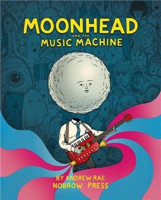 "Moonhead and the Music Machine" av Andrew Rae