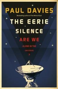 The eerie silence - are we alone in the universe