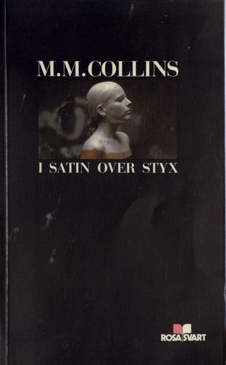"I satin over Styx" av M. M Collins