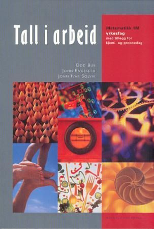 Tall i arbeid - matematikk 1M : yrkesfag med tillegg for kjemi- og prosessfag