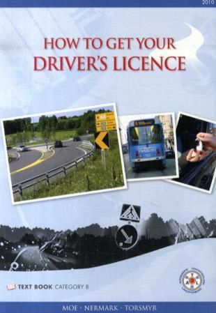 How to get your driver's licence - text book category B