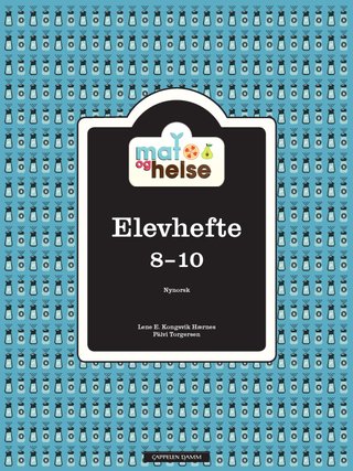 Mat og helse - elevhefte 8-10