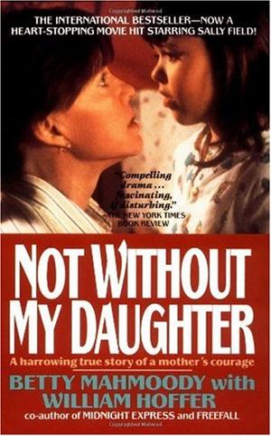 "Not Without My Daughter" av Betty Mahmoody