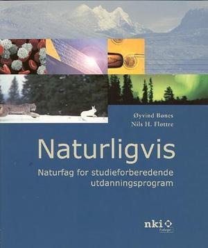 "Naturligvis - naturfag for studieforberedende utdanningsprogram" av Øyvind Bønes