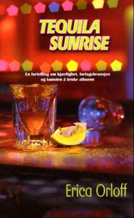 "Tequila sunrise" av Erica Orloff