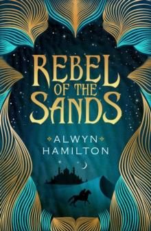 "Rebel of the sands" av Alwyn Hamilton