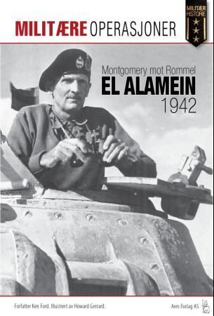 "El Alamein 1942 - Montgomery mot Rommel" av Ken Ford