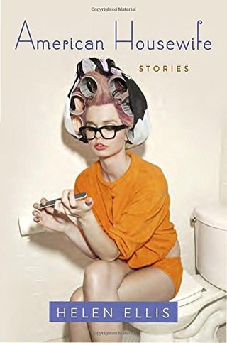 "American Housewife Stories" av Helen Ellis