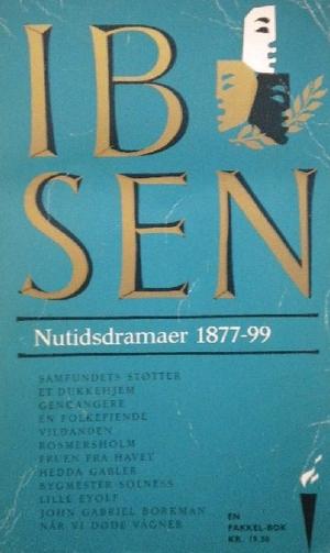 "Nutidsdramaer 1877-99" av Henrik Ibsen