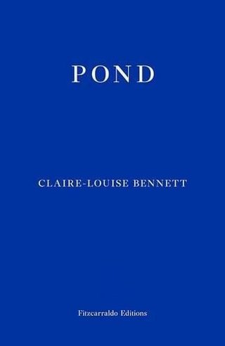 "Pond" av Claire-Louise Bennett