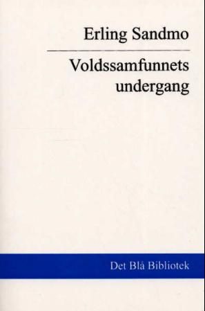 Voldssamfunnets undergang - om disiplineringen av Norge på 1600-tallet