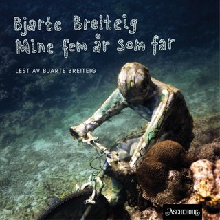 Mine fem år som far - roman