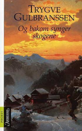 "Og bakom synger skogene" av Trygve Gulbranssen