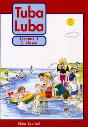 "Tuba luba - lesebok 1 : 3. klasse" av Ebba Marie Sporstøl