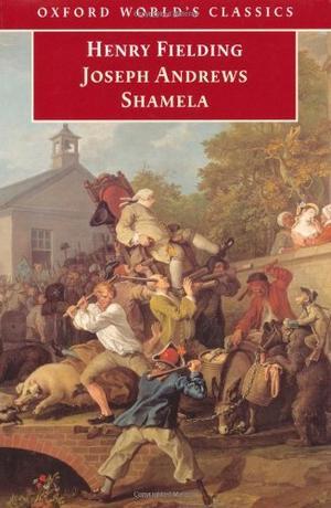 Joseph Andrews and Shamela (Oxford World's Classics)